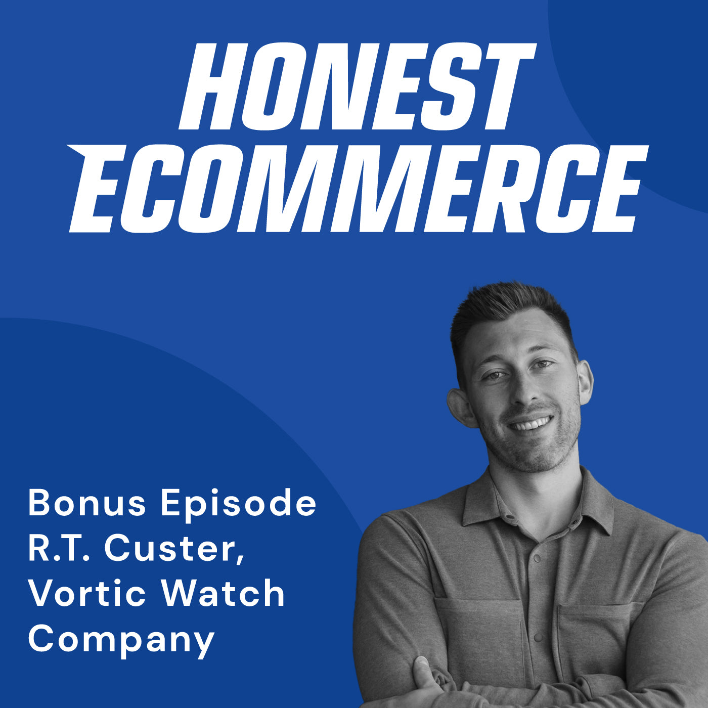 Honest Ecommerce: Defending the American Dream with R.T. Custer